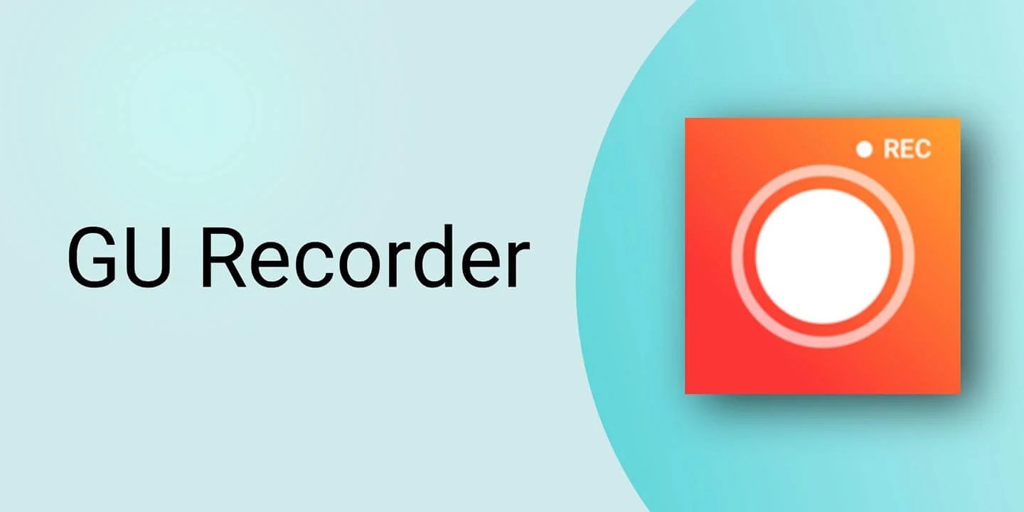 GU Recorder 3.5.0.0 MOD Đã Có VIP APK