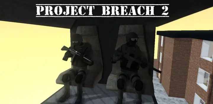 Project Breach 2 9.11 MOD Menu VIP, Rất Nhiều Tiền, Đã Có Súng APK