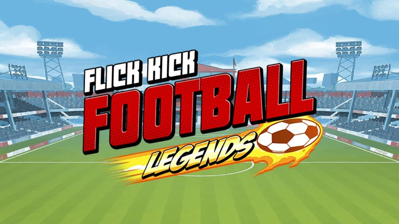 Flick Kick Football Legends: Trải nghiệm bóng đá đỉnh cao